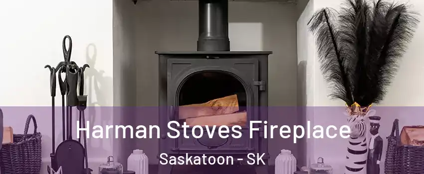 Harman Stoves Fireplace Saskatoon - SK