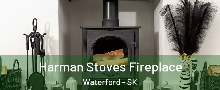  Harman Stoves Fireplace Waterford - SK