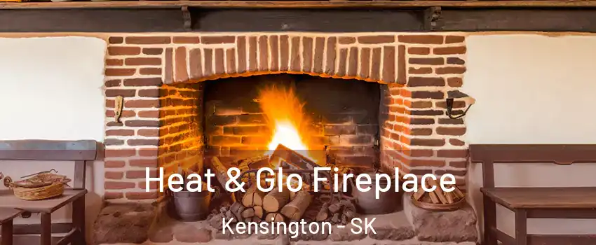  Heat & Glo Fireplace Kensington - SK