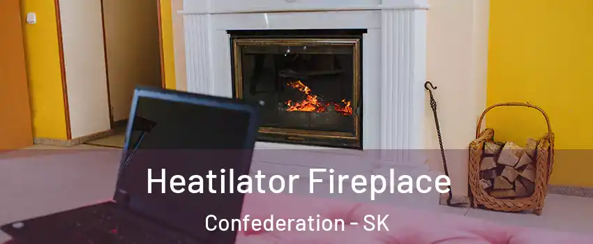  Heatilator Fireplace Confederation - SK