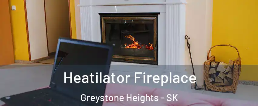  Heatilator Fireplace Greystone Heights - SK