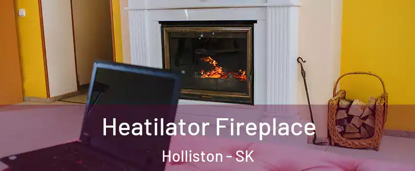  Heatilator Fireplace Holliston - SK