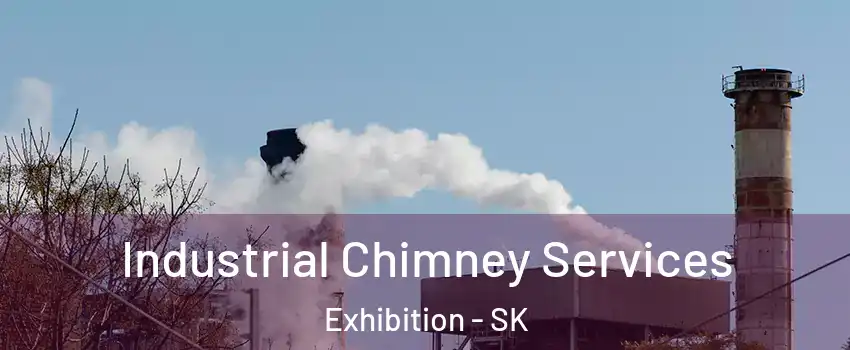  Industrial Chimney Services Exhibition - SK