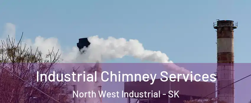  Industrial Chimney Services North West Industrial - SK