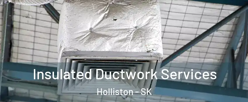  Insulated Ductwork Services Holliston - SK