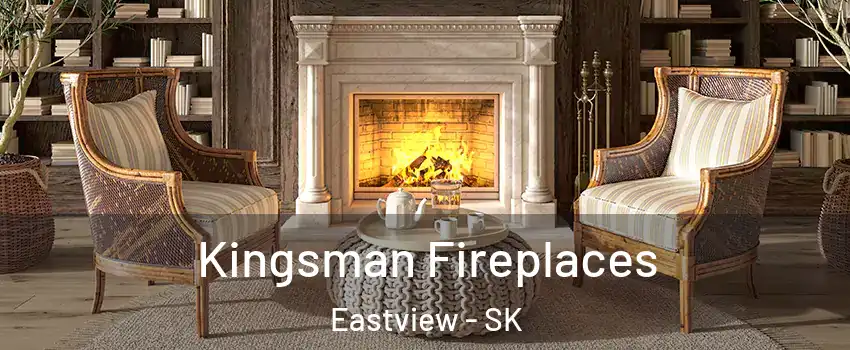  Kingsman Fireplaces Eastview - SK