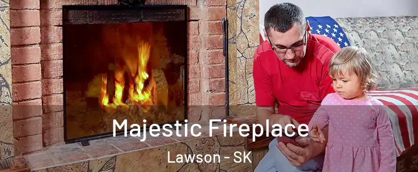 Majestic Fireplace Lawson - SK