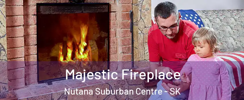  Majestic Fireplace Nutana Suburban Centre - SK