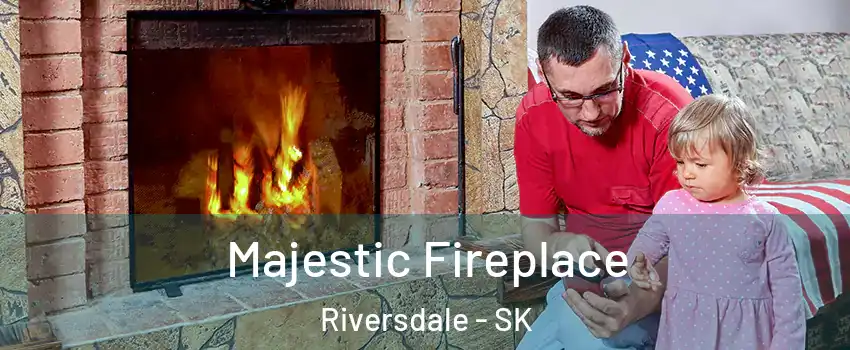  Majestic Fireplace Riversdale - SK