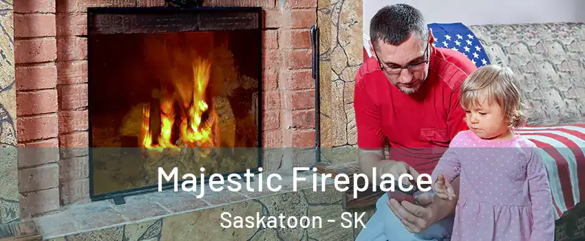  Majestic Fireplace Saskatoon - SK