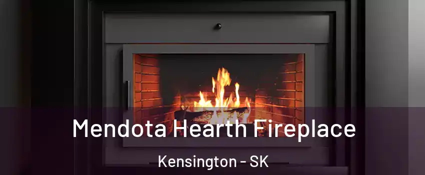 Mendota Hearth Fireplace Kensington - SK