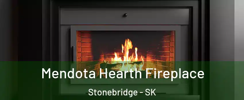 Mendota Hearth Fireplace Stonebridge - SK