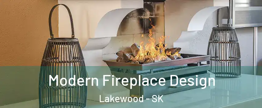  Modern Fireplace Design Lakewood - SK