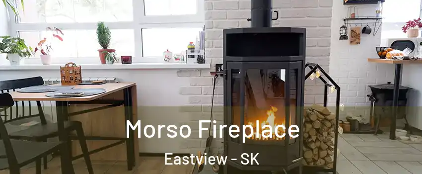  Morso Fireplace Eastview - SK
