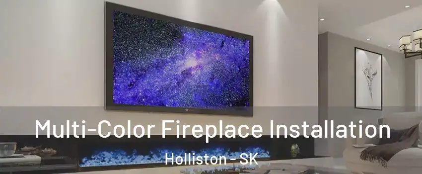  Multi-Color Fireplace Installation Holliston - SK