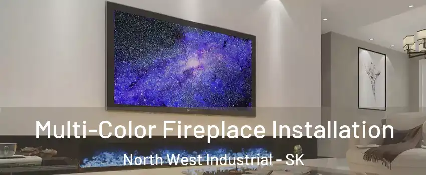  Multi-Color Fireplace Installation North West Industrial - SK