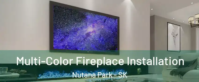  Multi-Color Fireplace Installation Nutana Park - SK