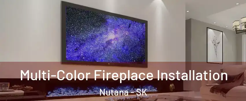  Multi-Color Fireplace Installation Nutana - SK