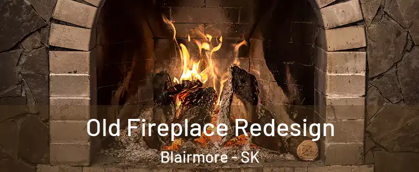  Old Fireplace Redesign Blairmore - SK