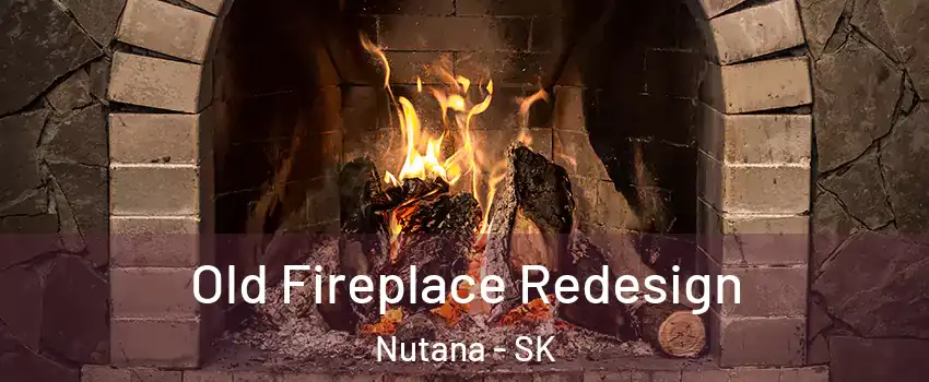 Old Fireplace Redesign Nutana - SK