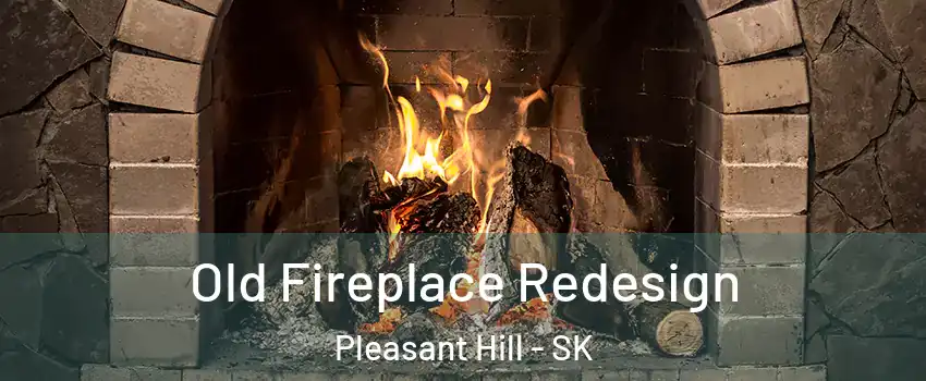  Old Fireplace Redesign Pleasant Hill - SK