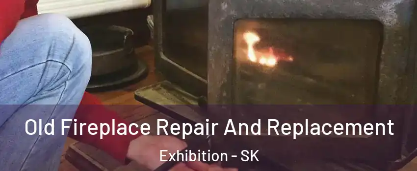  Old Fireplace Repair And Replacement Exhibition - SK