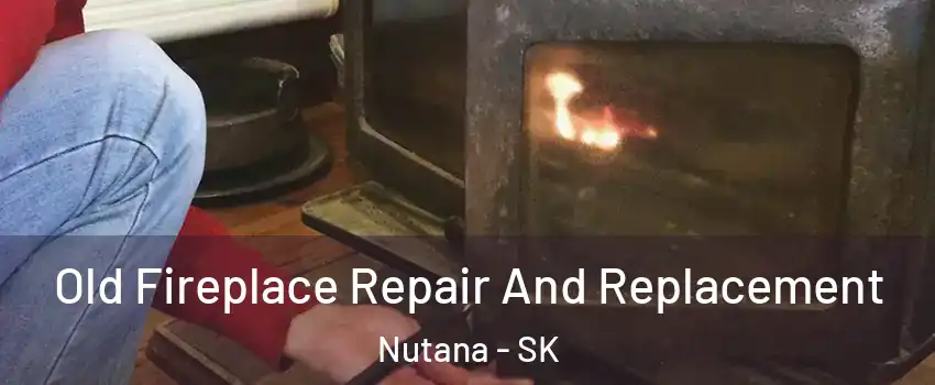  Old Fireplace Repair And Replacement Nutana - SK