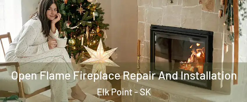  Open Flame Fireplace Repair And Installation Elk Point - SK