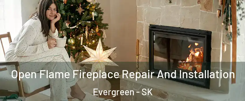  Open Flame Fireplace Repair And Installation Evergreen - SK