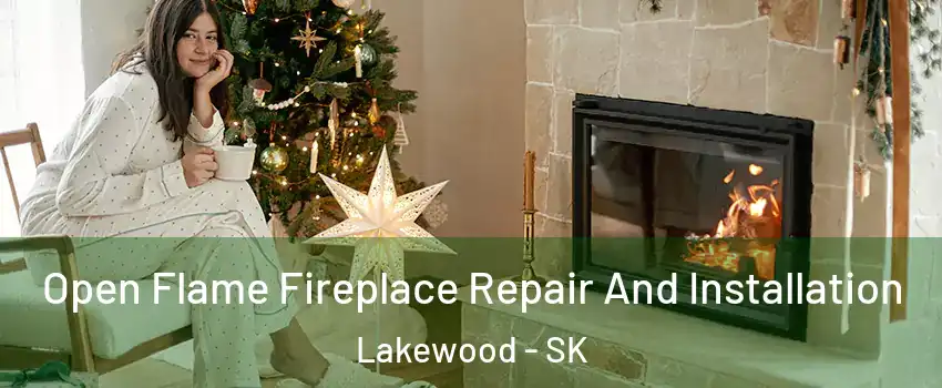  Open Flame Fireplace Repair And Installation Lakewood - SK