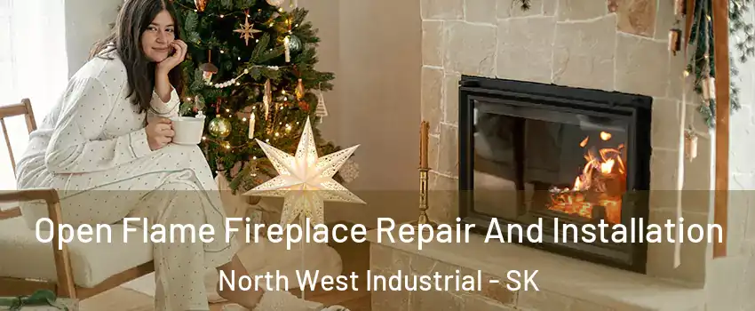  Open Flame Fireplace Repair And Installation North West Industrial - SK