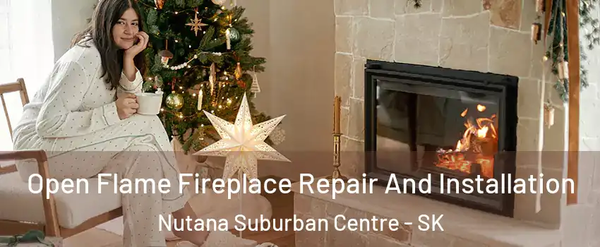  Open Flame Fireplace Repair And Installation Nutana Suburban Centre - SK