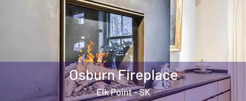  Osburn Fireplace Elk Point - SK