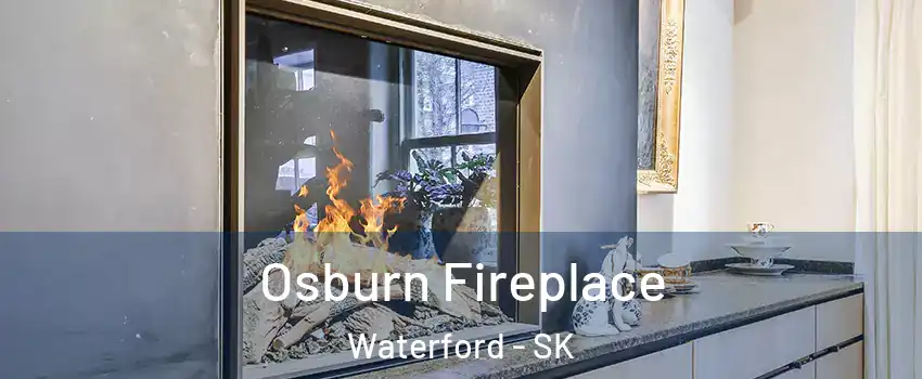  Osburn Fireplace Waterford - SK