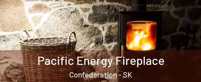  Pacific Energy Fireplace Confederation - SK