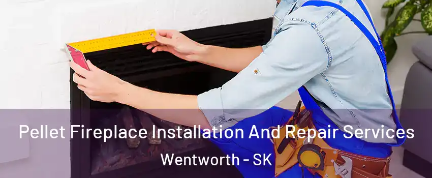  Pellet Fireplace Installation And Repair Services Wentworth - SK
