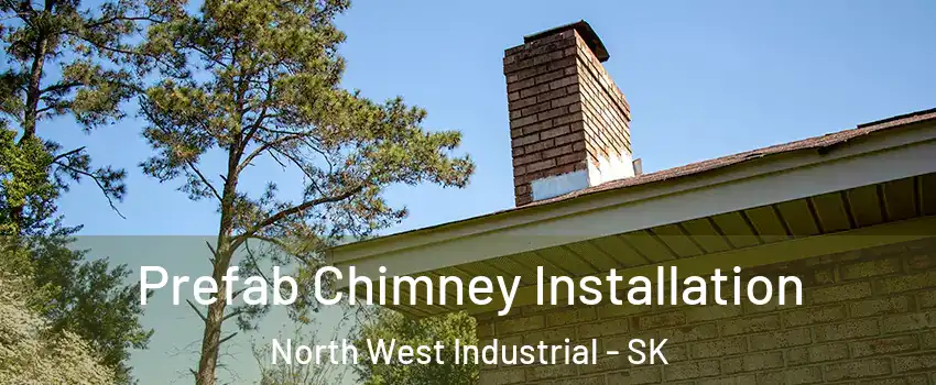  Prefab Chimney Installation North West Industrial - SK