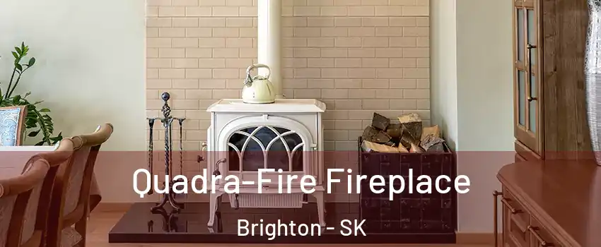  Quadra-Fire Fireplace Brighton - SK
