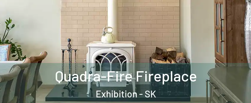  Quadra-Fire Fireplace Exhibition - SK
