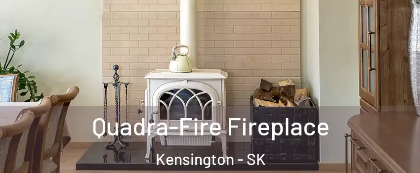  Quadra-Fire Fireplace Kensington - SK