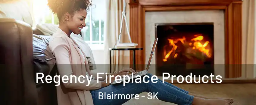  Regency Fireplace Products Blairmore - SK