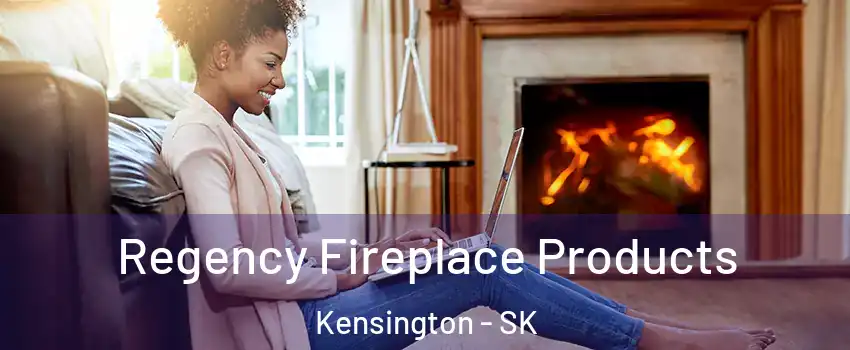  Regency Fireplace Products Kensington - SK