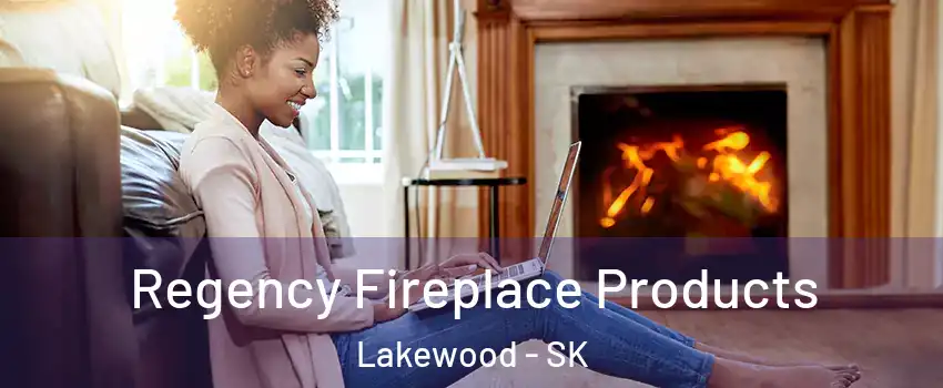  Regency Fireplace Products Lakewood - SK