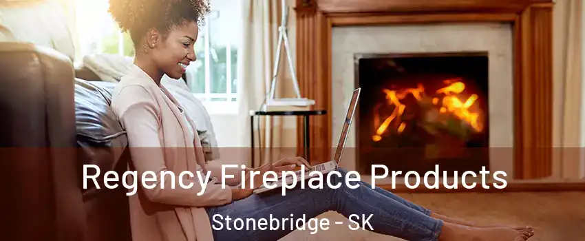  Regency Fireplace Products Stonebridge - SK