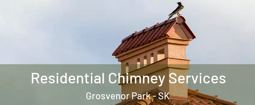  Residential Chimney Services Grosvenor Park - SK