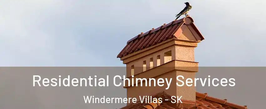  Residential Chimney Services Windermere Villas - SK
