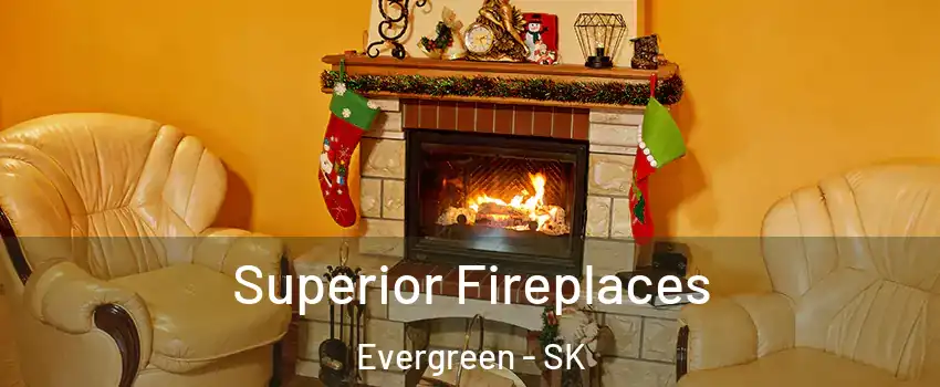  Superior Fireplaces Evergreen - SK