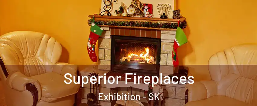  Superior Fireplaces Exhibition - SK
