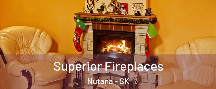  Superior Fireplaces Nutana - SK