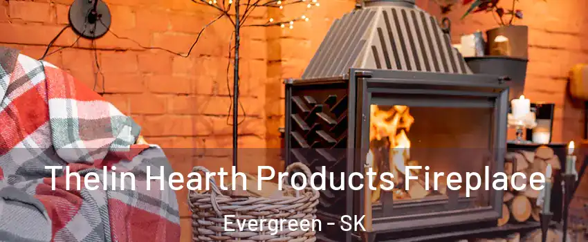  Thelin Hearth Products Fireplace Evergreen - SK